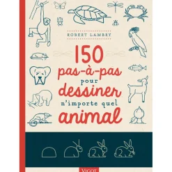 150 PAS A PAS POUR DESSINER N'IMPORTE