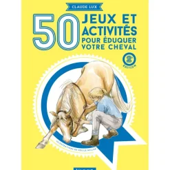 LIVRE 50 JEUX ACTIVITES EDUQUER CHEVAL