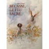 LIVRE BECASSE, LE FEU SACRE