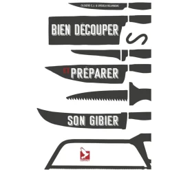 LIVRE BIEN DECOUPER ET PREPARER SON GIBIER