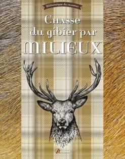 LIVRE CHASSE DU GIBIER PAR MILIEUX