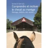 LIVRE COMPRENDRE ET MOTIVER LE CHEVAL AU MANEGE