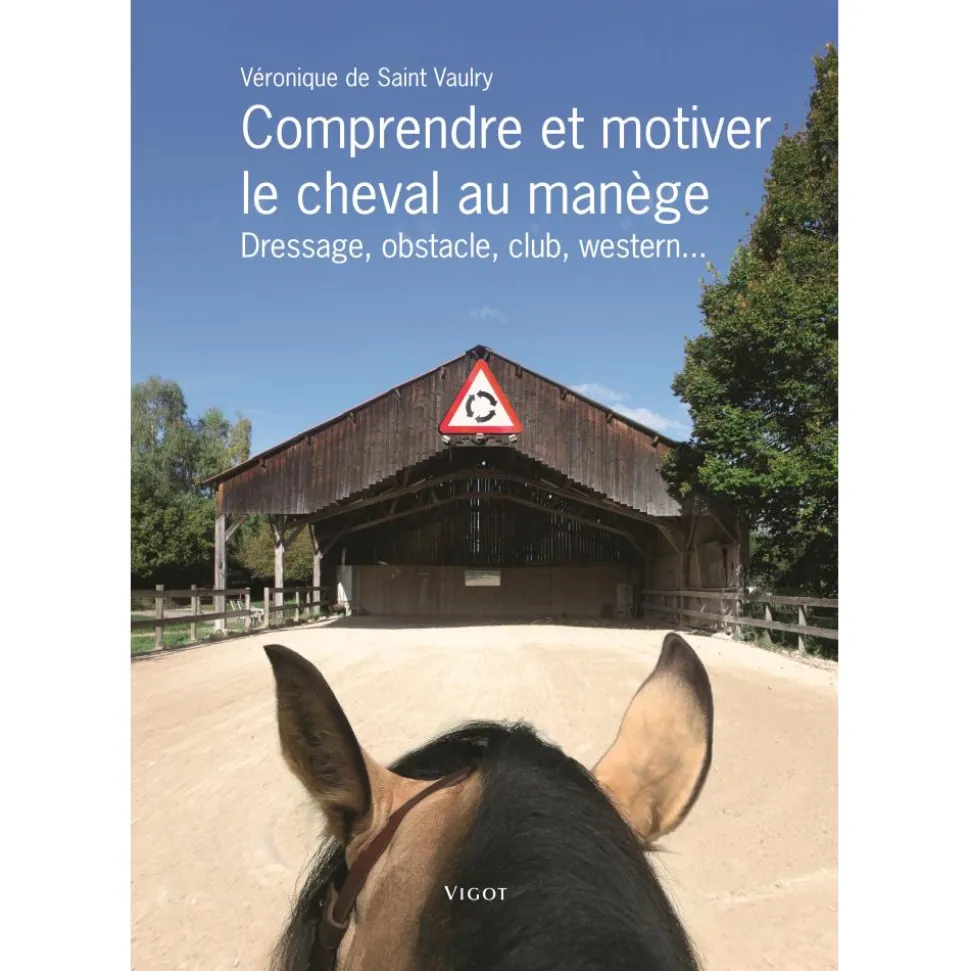 LIVRE COMPRENDRE ET MOTIVER LE CHEVAL AU MANEGE
