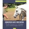 LIVRE CONVERSER AVEC SON CHEVAL