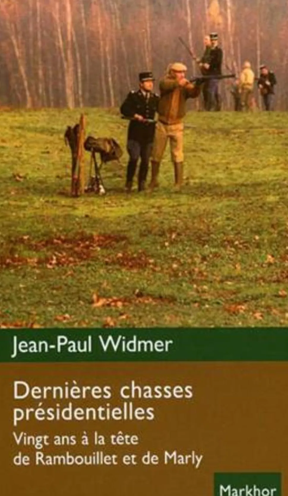 LIVRE DERNIÈRES CHASSES PRÉSIDENT