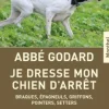 LIVRE JE DRESSE MON CHIEN ARRET