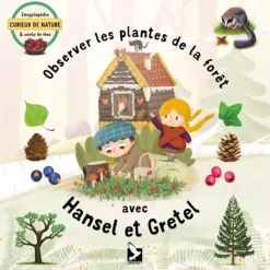 LIVRE PLANTES FORET HANSEL & GRETEL