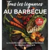LIVRE TOUS LES LEGUMES AU BARBECUE